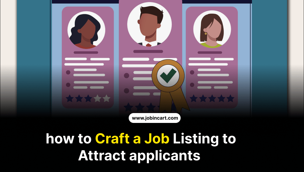 how to Craft a Job Listing to Attract applicants