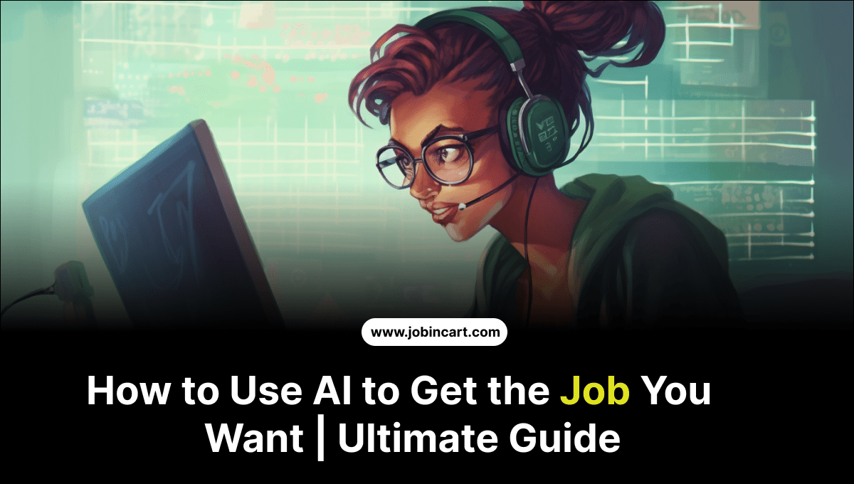 How to Use AI to Get the Job You Want | Ultimate Guide